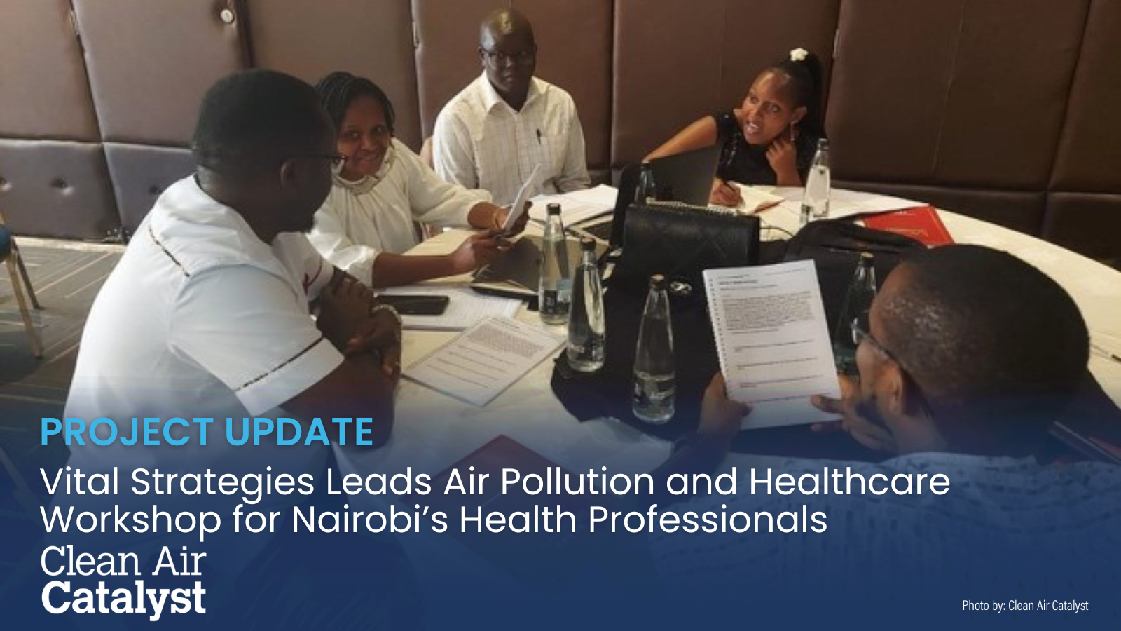 Vital Strategies Leads Air Pollution and Healthcare Workshop for Nairobi’s Health Professionals&nbsp;